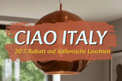 CIAO ITALY: Großartiger 20 % Rabatt auf italienische Leuchten